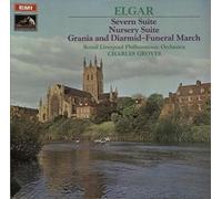 Edward Elgar - Severn Suite / Nursery Suite / Grania And Diarmid - Funeral March