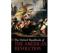 Edward G. Gray The Oxford Handbook of the American Revolution (Tapa dura)