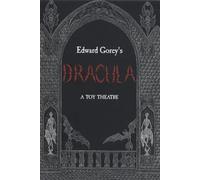 Edward Gorey's Dracula. A Toy Theatre | Edward Gorey