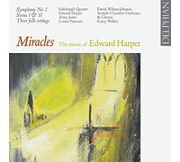 Edward Harper – Miracles: The Music Of Edward Harper