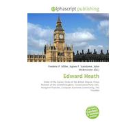 Edward Heath: Order of the Garter, Order of the British Empire, Prime Minister of the United Kingdom, Conservative Party (UK), Margaret Thatcher, European Economic Community, The Troubles