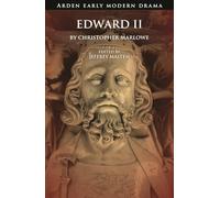 Edward II (Arden Early Modern Drama)