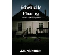 Edward Is Missing: Samantha Leary Psychological Thrillers