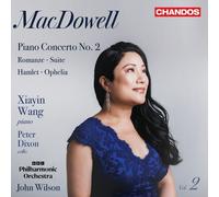 Edward MacDowell: Orchestral Works, Vol. 2 (Piano Concerto No. 2; Romanze; Suite; Hamlet; Ophelia)