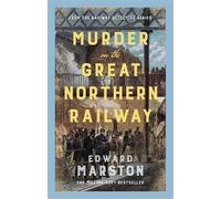 Edward Marston Murder on the Great Northern Railway (Tapa dura)