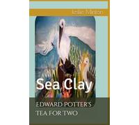 Edward Potter's Tea For Two: Sea Clay