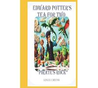Edward Potter's Tea For Two- Tea For Two