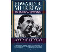 Edward R. Murrow: An American Original by Joseph E. Persico (1990-03-01)