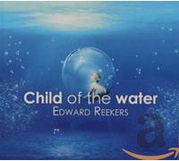 Edward Reekers - Child of the Water