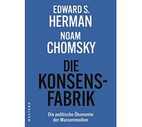 Edward S. Herman Noam Chomsky Uwe K Die Konsensfabrik: Die politi (Tapa blanda)