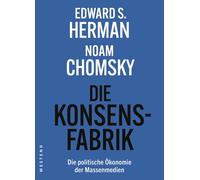 Edward S. Herman Noam Chomsky Uwe K Die Konsensfabrik: Die politi (Tapa blanda)