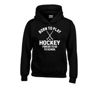 Edward Sinclair 'Born to Play Hockey Forced to Go to School' Unisex Funny Hoodie Negro Negro ( XS