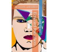 Edward the alien-: All secrets unleashed