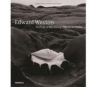 Edward Weston: Portrait of the Young Man as an Artist