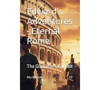 Edward's Adventures - Eternal Rome: The Gladiator’s Gambit