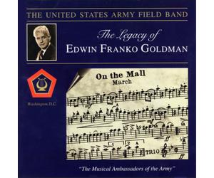 Edwin Franko Goldman The Legacy of Edwin Franko Goldman (CD) (Importación USA)