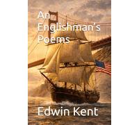 Edwin Kent: An Englishman's Poems