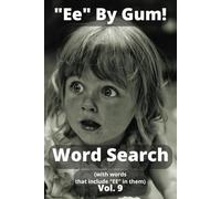 Ee By Gum Word Search Puzzle Book: Word Searches with Easy to Read Print about words that contain "EE", (6x9 inches, 110 pages, 50+ puzzles) ... Gift for Vacations, Holidays and Free Times.