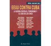 Ee.uu. Contra Cuba: La Guerra Contra El Territorio Y El Caso De L Os C