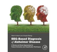 EEG-Based Diagnosis of Alzheimer Disease: A Review and Novel Approaches for Feature Extraction and Classification Techniques