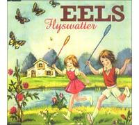 Eels - Flyswatter