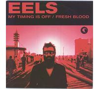 Eels - My Timing Is Off/Fresh Blood [Vinilo]