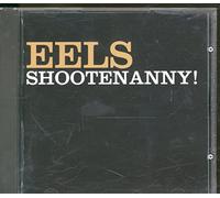 Eels - Shootenanny