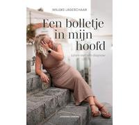 Een bolletje in mijn hoofd: Léven met een diagnose