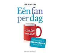 Eén fan per dag: hoe overtref je de verwachtingen van klanten?