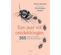 Een jaar vol ontdekkingen: 365 grootse verhalen over kleine beestjes