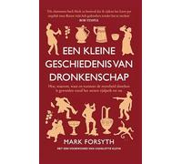 Een kleine geschiedenis van dronkenschap