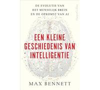 Een kleine geschiedenis van intelligentie: de evolutie van het menselijk brein en de opkomst van AI