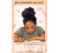 Een liefdesbrief aan jezelf: Een reis naar zelfontdekking en liefde (By.GALORE Healing Collection)