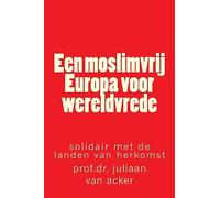 Een moslimvrij Europa voor wereldvrede: solidair met de landen van herkomst