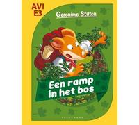 Een ramp in het bos (AVI E3): Geronimo Stilton AVI-reeks