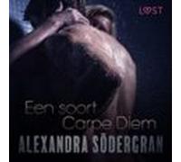 Een Soort Carpe Diem - Sexy Erotica (audiolibro)