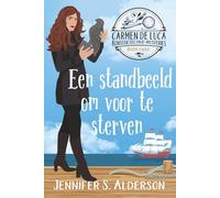 Een standbeeld om voor te sterven (Carmen De Luca Kunstdetective-mysteries)