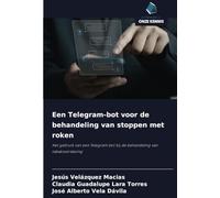 Een Telegram-bot voor de behandeling van stoppen met roken: Het gebruik van een Telegram-bot bij de behandeling van tabaksverslaving