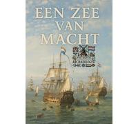 Een Zee van Macht: Het totale Verhaal van de VOC & WIC. Van opkomst tot ondergang