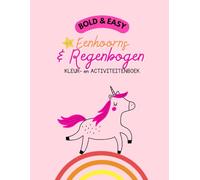 Eenhoorns en Regenbogen Kleur- en Activiteitenboek voor Kinderen 3-8 Jaar | Stimuleer Creativiteit | 100+ Pagina's