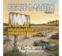 Eerie Magic: Color Mysterious Abandoned Places, Liminal Spaces, Haunting Hallways, Forgotten Buildings & Eerie Landscapes in a Creepy Atmospheric Coloring Adventure (Color Magic)