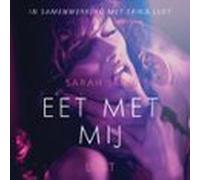 Eet Met Mij - Erotisch Verhaal (audiolibro)