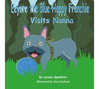 Eeyore the Blue Happy Frenchie Visits Nonna
