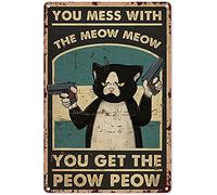 Eeypy Cartel de metal con diseño de gato negro y pistola con texto en inglés "You Mew Mew You Get The Peow Peow", de aluminio, para pared, cueva, hogar, bar, dormitorio, garaje, 40,6 x 30,5 cm