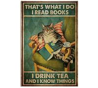 Eeypy Cartel de metal con texto en inglés "Cat That is What I Do I Read Books Drink Tea and I Know Things"