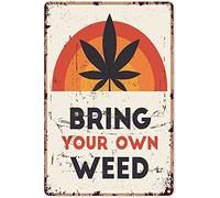 Eeypy Cartel de metal vintage con texto en inglés "Bring Your Own Weed" (trae tu propia hierba), letrero de metal de aluminio para pared, cueva de hombre, hogar, bar, habitación, garaje, 16 x 12