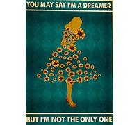 Eeypy Cartel retro con texto en inglés «You Might Say That I Am A Dreamer, But I Am Not The Only» con diseño de girasol, de metal, estilo retro