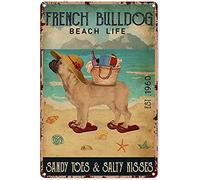 Eeypy Divertida decoración de playa, bulldog francés, vida en la playa, dedos de los pies de arena, besos salados, letrero de estaño, decoración vintage chic de metal, decoración de pared, regalo