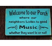 Eeypy Letrero con texto en inglés "Welcome to The Porch Where Our Neighbors Listen to Good Music", divertido letrero de porche para decoración de porche, decoración al aire libre, letreros bohemios