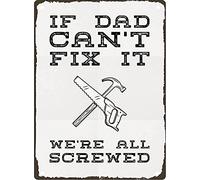 Eeypy - Letrero de estaño vintage con texto en inglés "If Dad Can't Fix It We're All Screwed", para garaje, familia, bar, cafetería, baño, decoración de pared, póster de 8 x 12 pulgadas